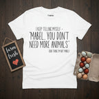 You Don't Need More T-Shirt