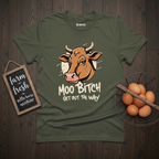 Moo Bitch Get Out The Way Cow T-Shirt