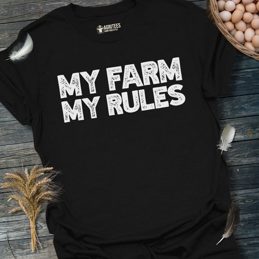 My Farm My Rules T-Shirt