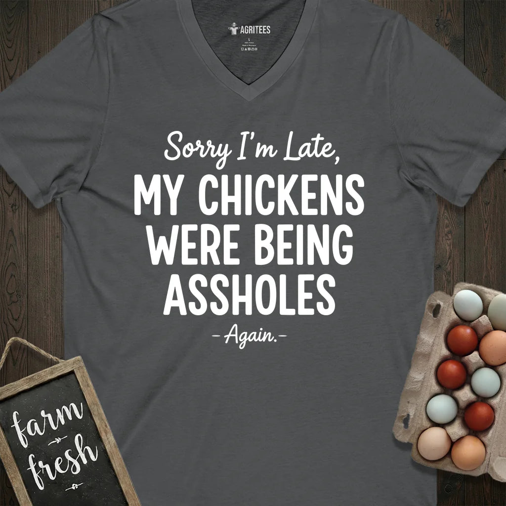 My Chickens Were Being Assholes V-Neck
