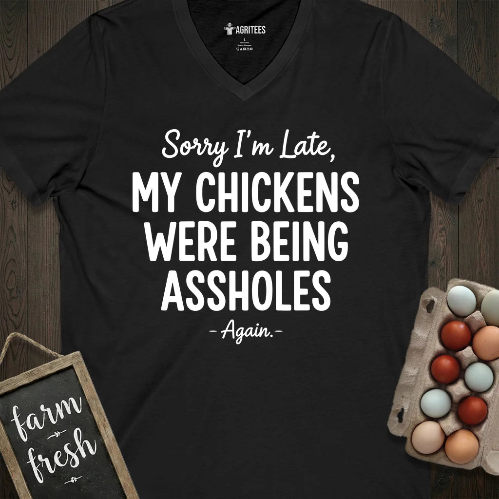 My Chickens Were Being Assholes V-Neck