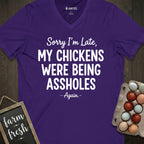 My Chickens Were Being Assholes V-Neck
