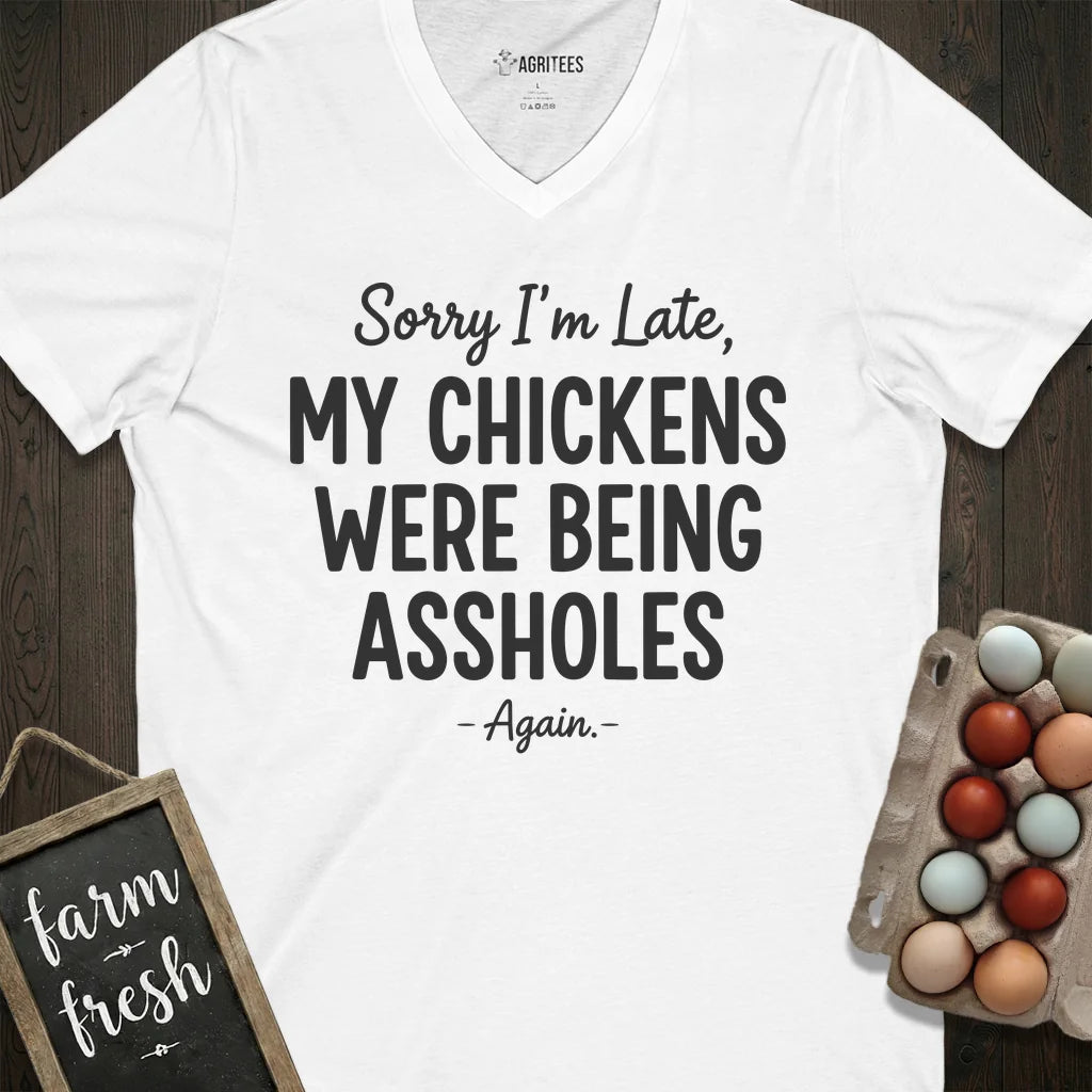 My Chickens Were Being Assholes V-Neck