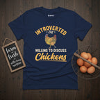 Introverted But Willing To Discuss Chickens T-Shirt