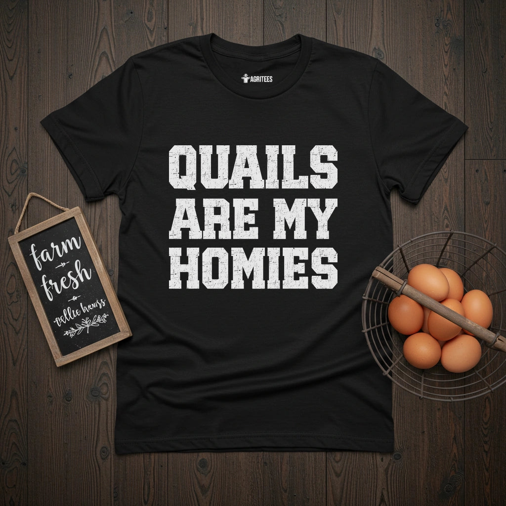 Quails Are My Homies T-Shirt