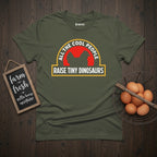 Raise Tiny Dinosaurs T-Shirt