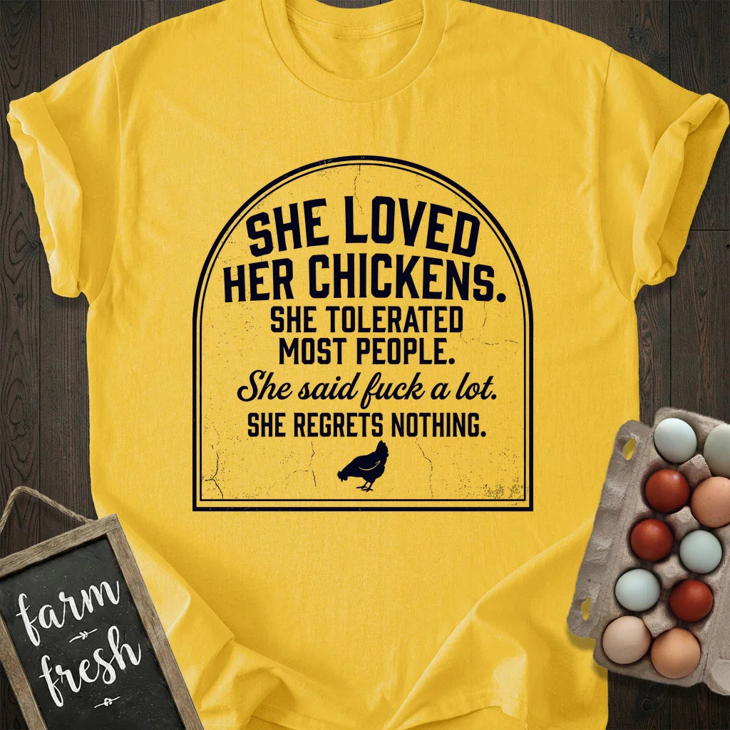 She Loved Her Chickens T-Shirt