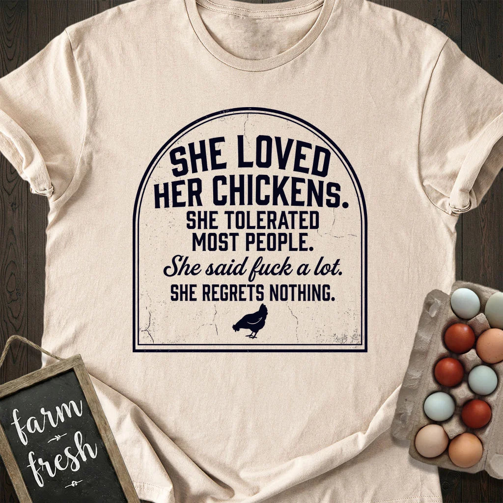 She Loved Her Chickens T-Shirt