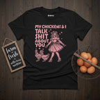 My Chickens And I Talk Shit About You Pin-up T-Shirt
