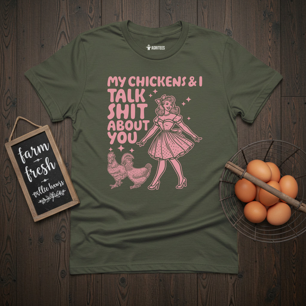 My Chickens And I Talk Shit About You Pin-up T-Shirt