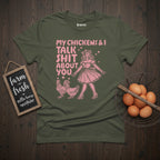 My Chickens And I Talk Shit About You Pin-up T-Shirt