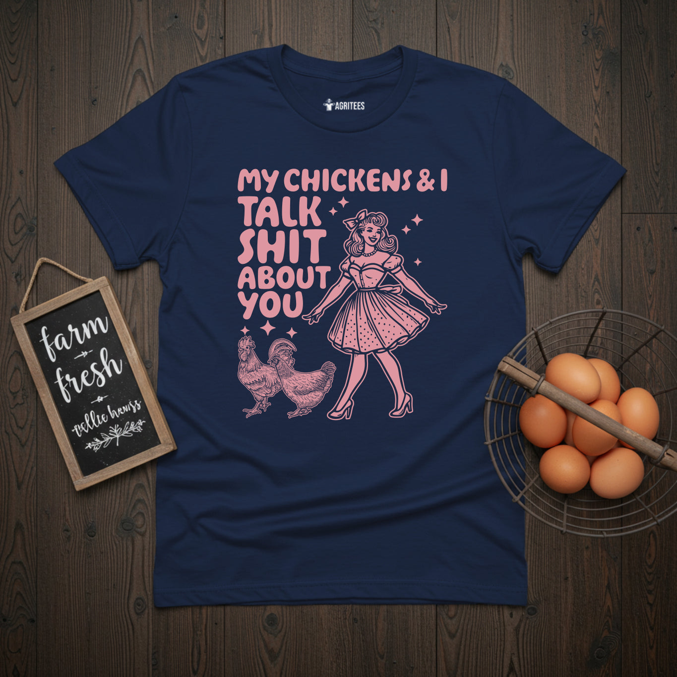 My Chickens And I Talk Shit About You Pin-up T-Shirt