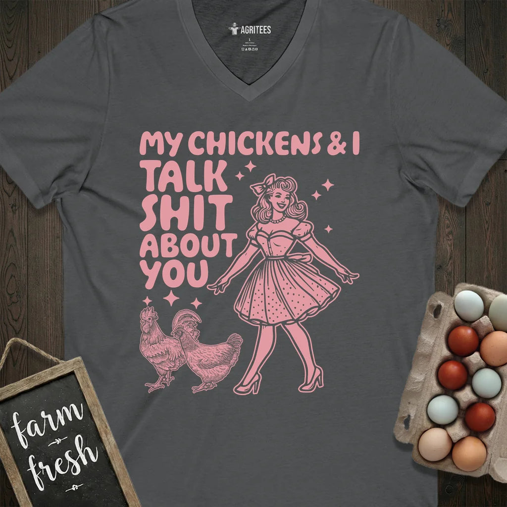 My Chickens And I Talk Shit About You Pin-up V-Neck