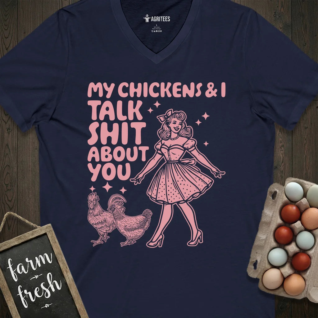 My Chickens And I Talk Shit About You Pin-up V-Neck