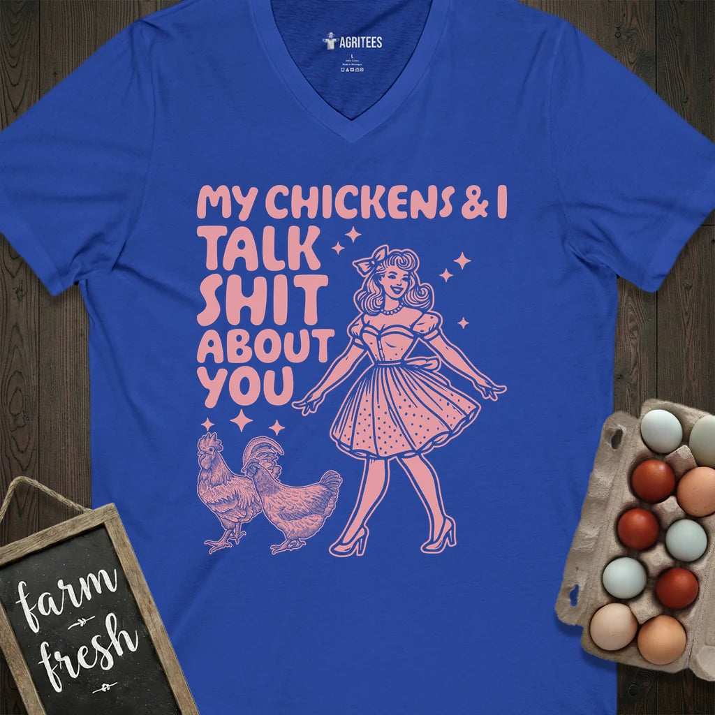 My Chickens And I Talk Shit About You Pin-up V-Neck