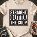 Straight Outta The Coop T-Shirt