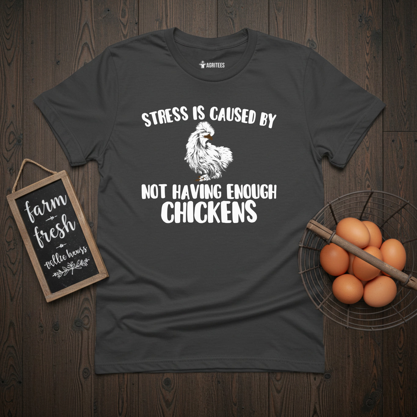 Stress Is Caused By Not Having Enough Chickens Silkie T-Shirt