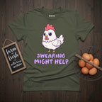 Swearing Might Help Chicken T-Shirt