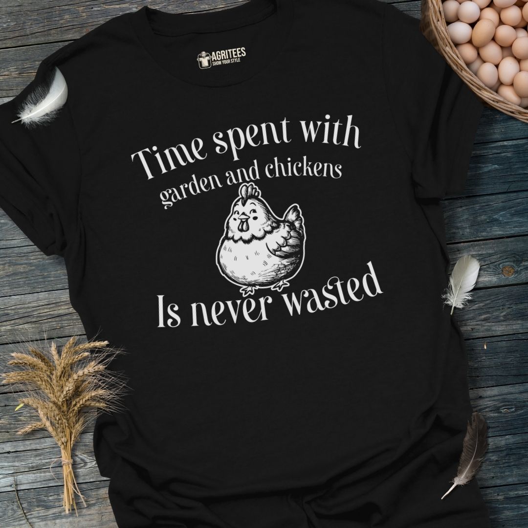 Time Spent With Garden And Chickens Is Never Wasted Cute T-Shirt