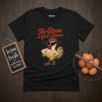 Too Glam to Give a Damn Chicken T-Shirt