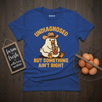 Undiagnosed Chicken  T-Shirt