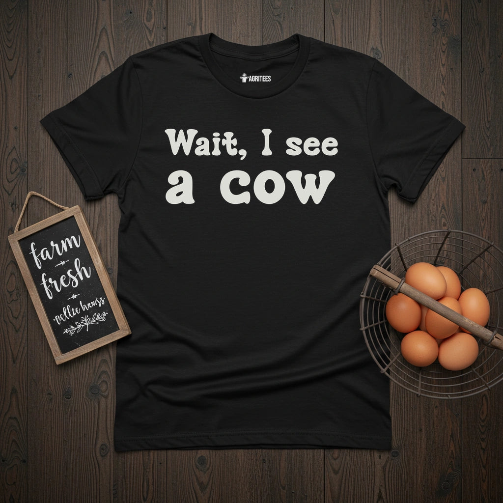 Wait, I see a cow T-Shirt