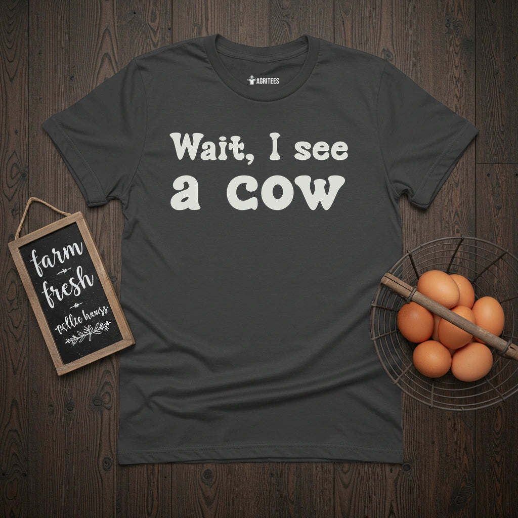 Wait, I see a cow T-Shirt