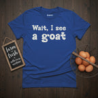 Wait, I see a goat T-Shirt