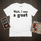 Wait, I see a goat T-Shirt
