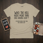 More Than One Coop T-Shirt