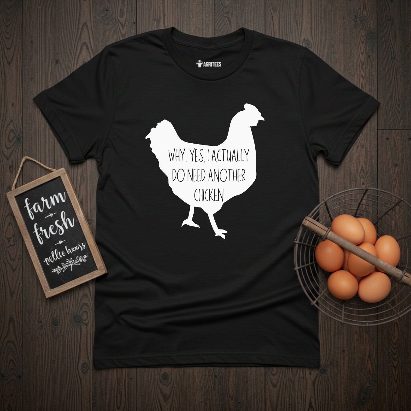 Why Yes I Actually Do Need Another Chicken T-Shirt