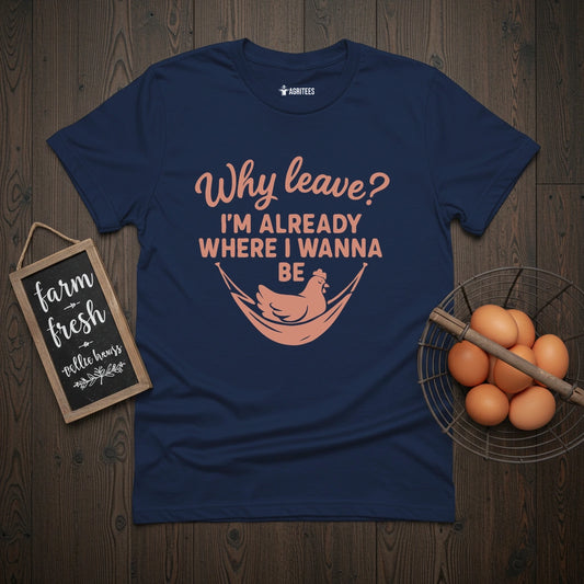 Why Leave T-Shirt