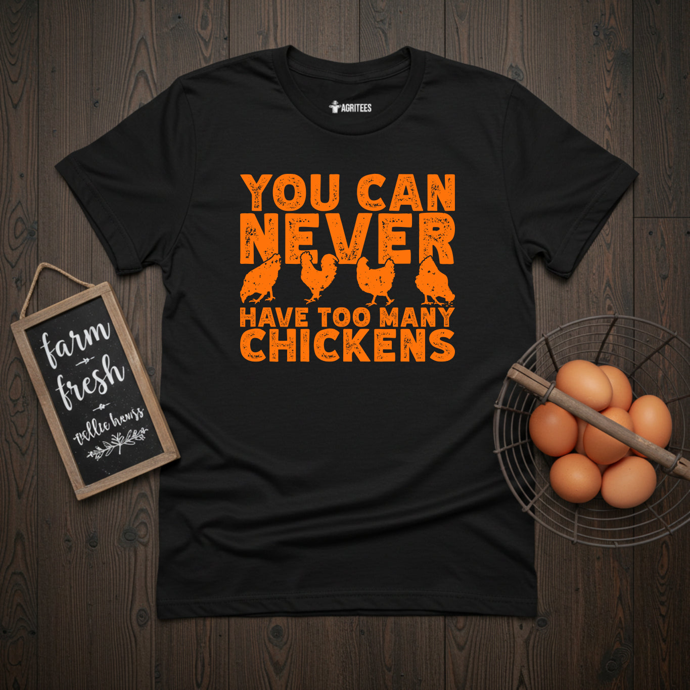 You Can Never Have Too Many Chickens T-Shirt