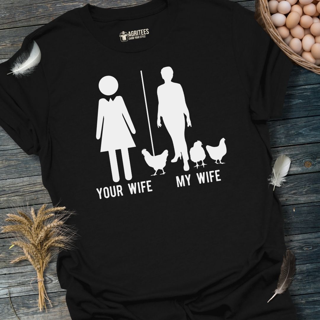 Your Wife My Wife Chicken Lovers T-Shirt